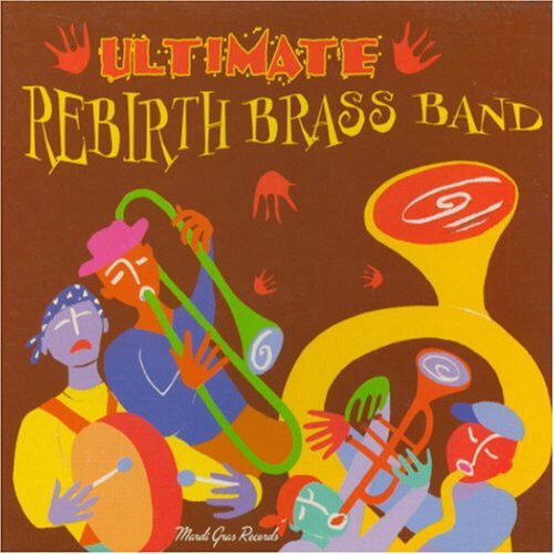 Ultimate Rebirth Brass Band [CD]