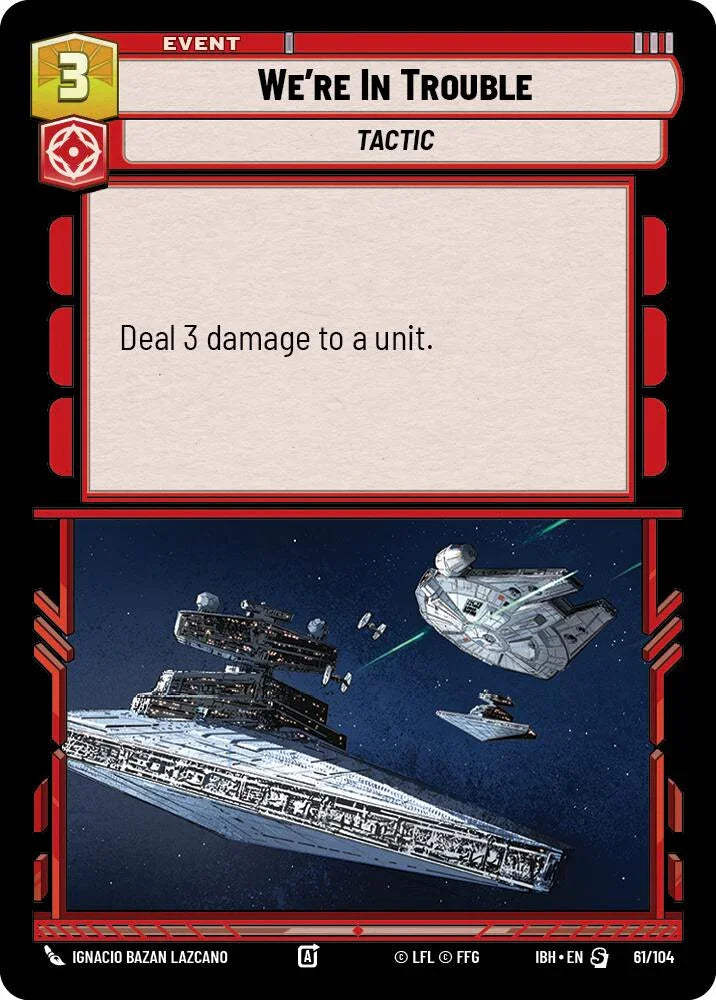 We're In Trouble (61/104) (61/104) [Intro Battle: Hoth] (ONLINE ORDER ONLY)