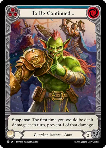 To Be Continued... (Extended Art) [SUP208] (Super Slam)  Cold Foil