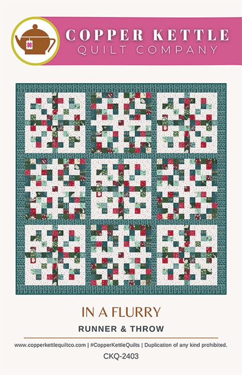 In a Flurry Quilt Pattern by Sarah Sumbera for Copper Kettle Quilt Company (ONLINE ORDER ONLY)