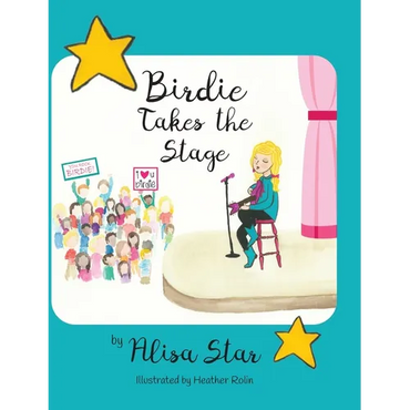 Birdie Takes the Stage - Hardcover (ONLINE ORDER ONLY)