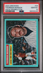 2023 TOPPS ARCHIVES THURMAN MUNSON AQUA SPARKLE FOIL #24 - PSA 10 (Online Order Only)