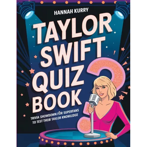 Taylor Swift Quiz Book: Trivia Showdown for Swifties and Superfans to Test Their Taylor Knowledge - Paperback (ONLINE ORDER ONLY)