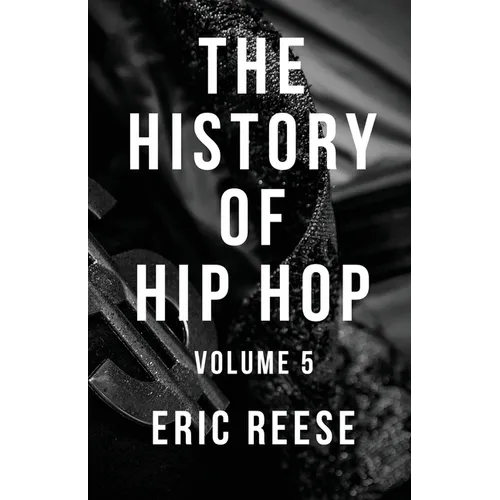 The History of Hip Hop: Volume 5 - Paperback (ONLINE ORDER ONLY)