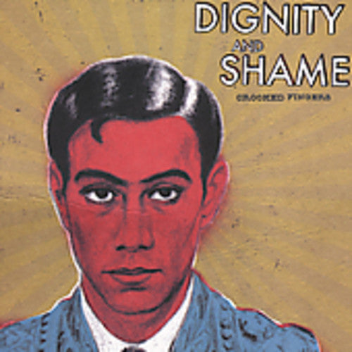 Dignity and Shame [CD]
