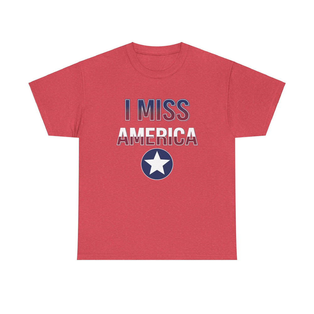 "I Miss America" Star Unisex Heavy Cotton Tee (ONLINE ORDER ONLY)