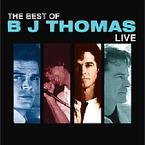 Best of BJ Thomas Live [CD]