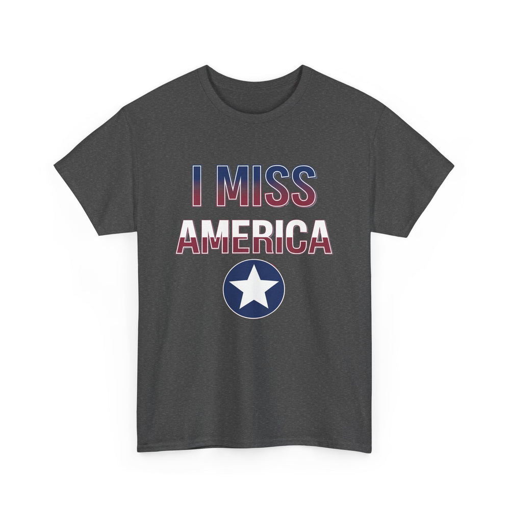 "I Miss America" Star Unisex Heavy Cotton Tee (ONLINE ORDER ONLY)