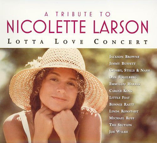 Tribute to Nicolette Larson: Lotta Love Concert [CD]