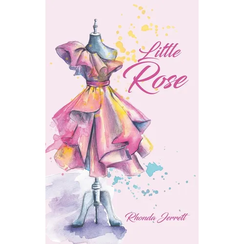 Little Rose - Hardcover (ONLINE ORDER ONLY)