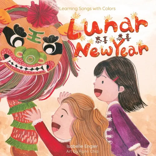 Learning Songs with Colors: Lunar New Year: A bilingual singable book in Traditional Chinese, English, and Pinyin - Paperback (ONLINE ORDER ONLY)