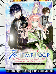 7th Time Loop The Villainess Enjoys a Carefree Life Married To Her Worst Enemy! Vol 3 Light Novel (Online Order Only)