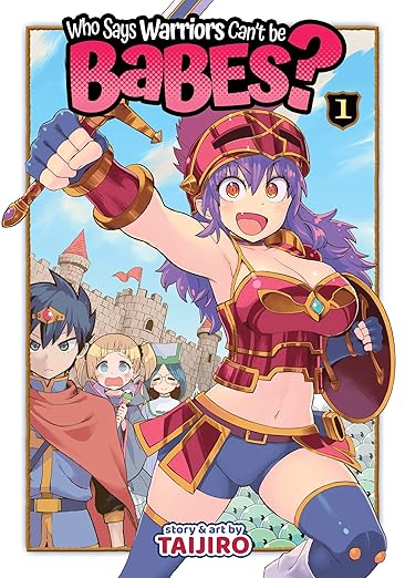 Who Says Warriors Can't Be Babes? Vol 1 (Online Order Only)