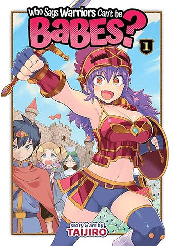 Who Says Warriors Can't Be Babes? Vol 1 (Online Order Only)