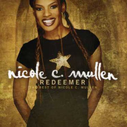 Redeemer: The Best of Nicole C. Mullen [CD]