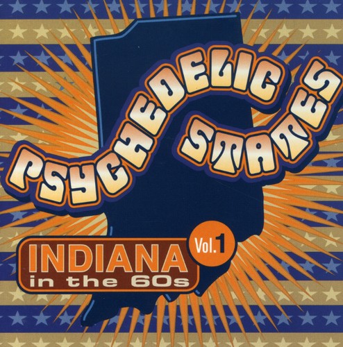 Psychedelic States: Indiana In The 60s, Vol. 1 [CD]