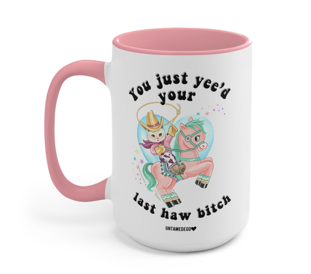 You Just Yee'd Your Last Haw Bitch Luna Cowboy Kitty Mug (ONLINE ORDER ONLY)