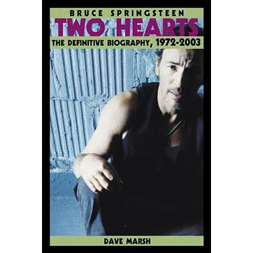 Bruce Springsteen: Two Hearts, the Story - Paperback (ONLINE ORDER ONLY)