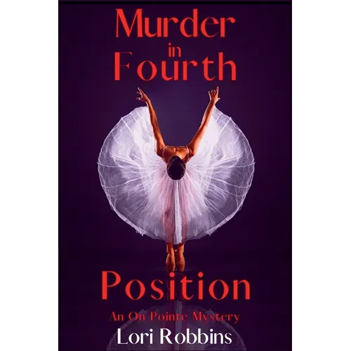 Murder in Fourth Position: An On Pointe Mystery - Paperback (ONLINE ORDER ONLY)