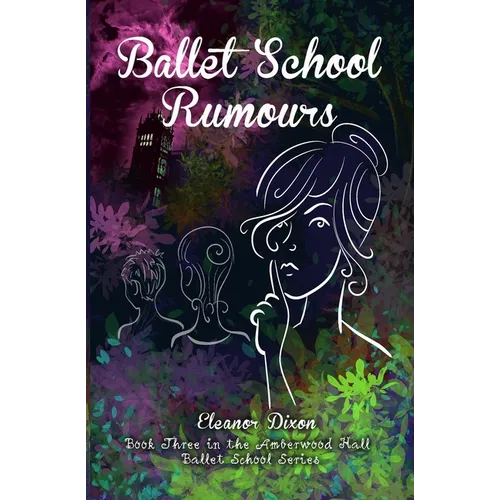 Ballet School Rumours - Paperback (ONLINE ORDER ONLY)