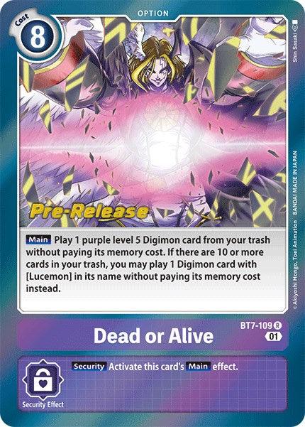 Dead or Alive [BT7-109] [Next Adventure Pre-Release Cards] (ONLINE ORDER ONLY)