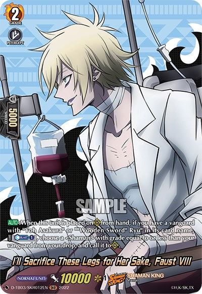 I'll Sacrifice These Legs for Her Sake, Faust VIII (D-TB03/SKR012EN) [Shaman King]