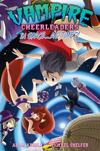 Vampire Cheerleaders In Space And Time?! (ONLINE ORDER ONLY)