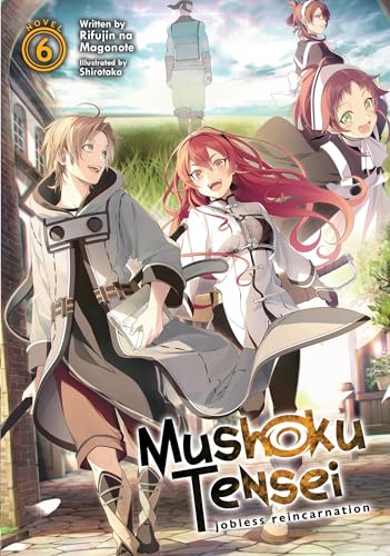 Mushoku Tensei Jobless Reincarnation Light Novel Vol 6 (ONLINE ORDER ONLY)