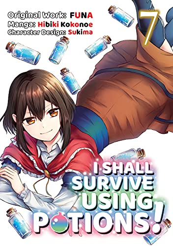 I Shall Survive Using Potions! Vol 7 Manga (Online Order Only)