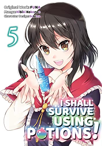 I Shall Survive Using Potions! Vol 5 Manga (Online Order Only)