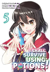 I Shall Survive Using Potions! Vol 5 Manga (Online Order Only)