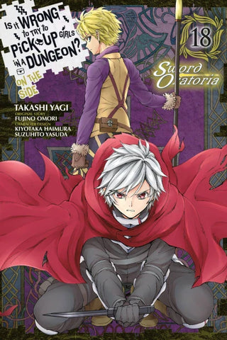 IS WRONG PICK UP GIRLS DUNGEON SWORD ORATORIA GN VOL 18 (MR) (ONLINE ORDER ONLY)