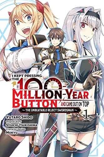 I Kept Pressing The 100 Million-Year Button and Came Out On Top Vol 1 Manga (Online Order Only)