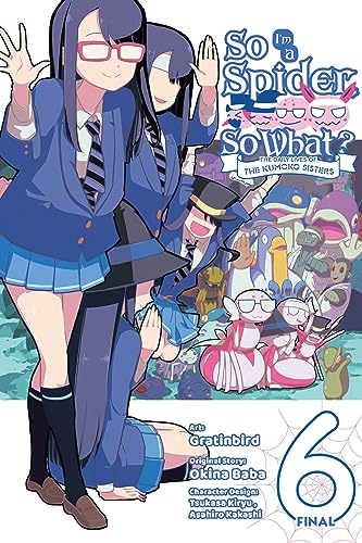 So I'm A Spider, So What? The Daily Lives of The Kumoko Sisters Vol 6 Final (Online Order Only)
