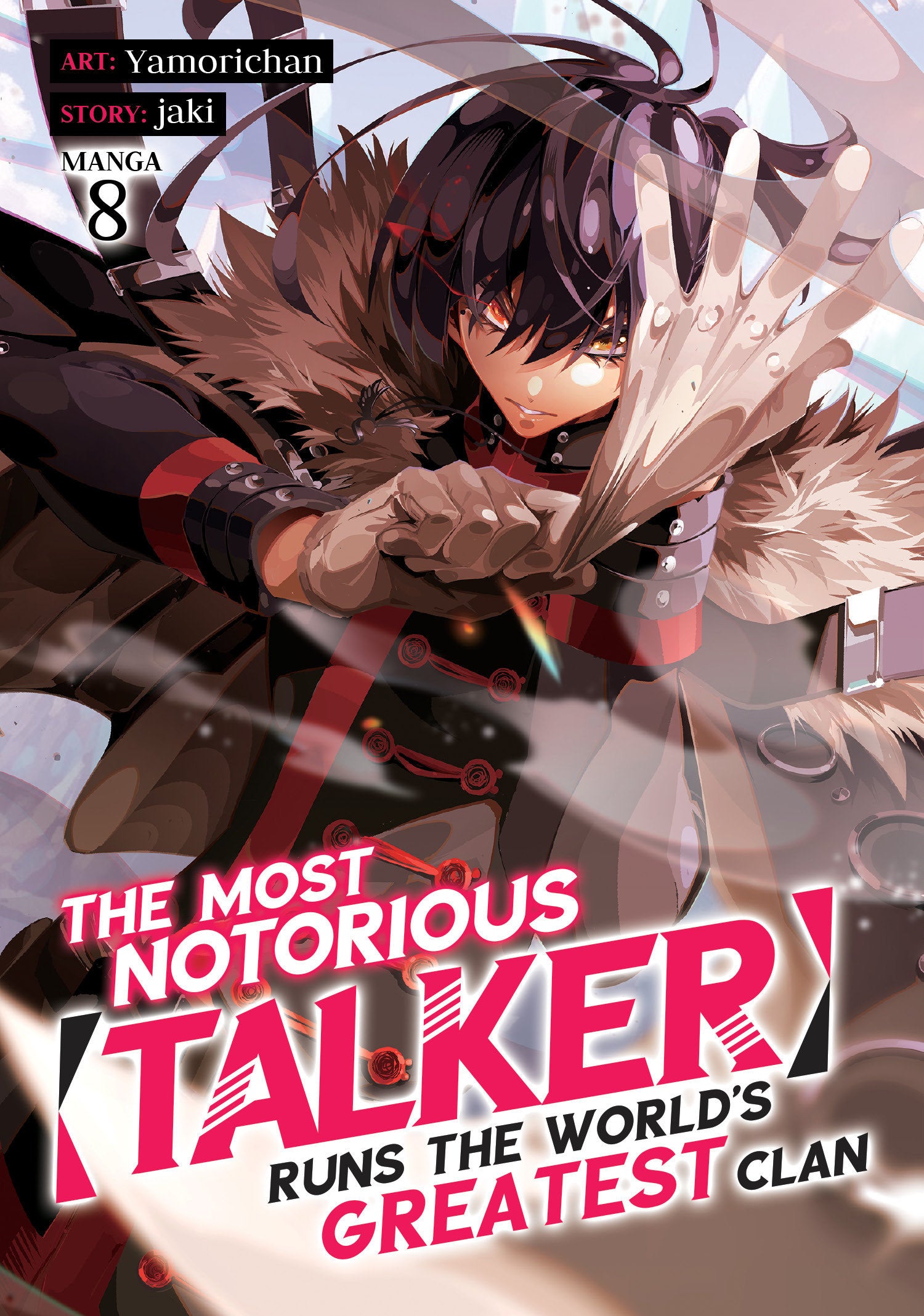 The Most Notorious “Talker” Runs The World’S Greatest Clan (Manga) Volume. 8