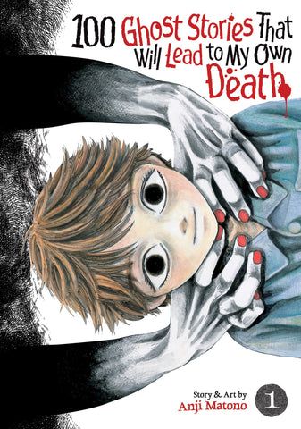 100 Ghost Stories That Will Lead to My Own Death Vol. 1 (Online Order Only)