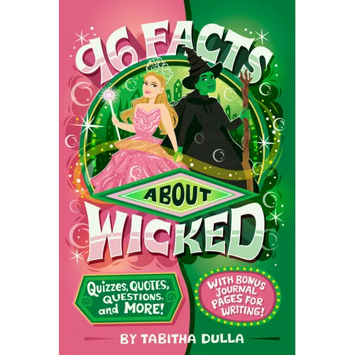 96 Facts about Wicked: Quizzes, Quotes, Questions, and More! with Bonus Journal Pages for Writing! - Paperback (ONLINE ORDER ONLY)
