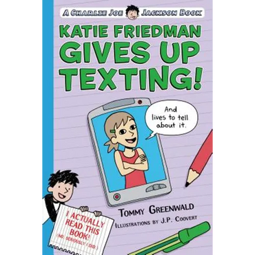 Katie Friedman Gives Up Texting! (and Lives to Tell about It.): A Charlie Joe Jackson Book - Paperback (ONLINE ORDER ONLY)