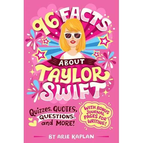 96 Facts about Taylor Swift: Quizzes, Quotes, Questions, and More! with Bonus Journal Pages for Writing! - Paperback (ONLINE ORDER ONLY)