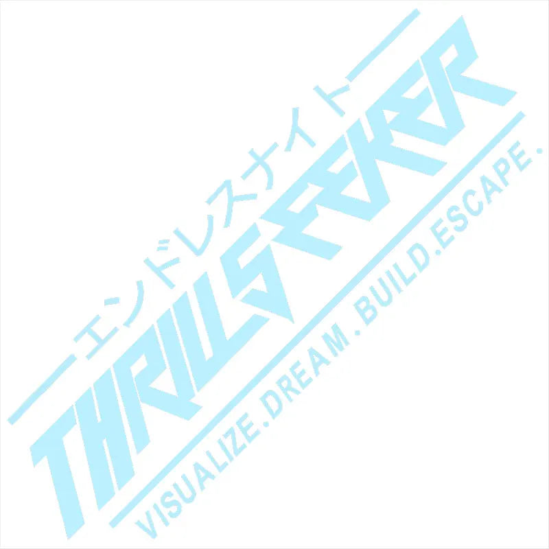 THRILL SEEKER Car Stickers JDM Windshield Banner Motivation Dream Build Escape After The File Glass Decoration Vinyl Decals (ONLINE ORDER ONLY)