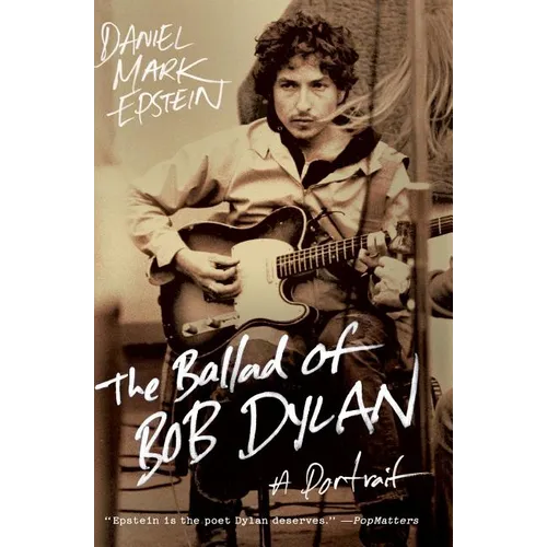 The Ballad of Bob Dylan: A Portrait - Paperback (ONLINE ORDER ONLY)