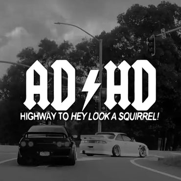 ADHD Highway To Hey Look A Squirrel Car Stickers, Vinyl Decals - For Cars, Trucks, Walls, Laptops, Windows, Motorcycles (ONLINE ORDER ONLY)