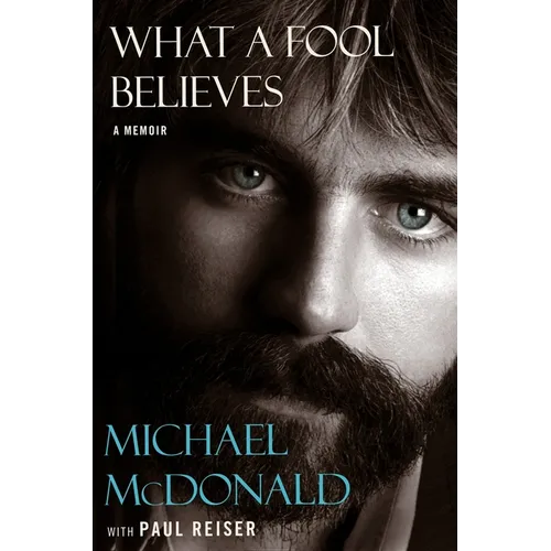 What a Fool Believes: A Memoir - Hardcover (ONLINE ORDER ONLY)