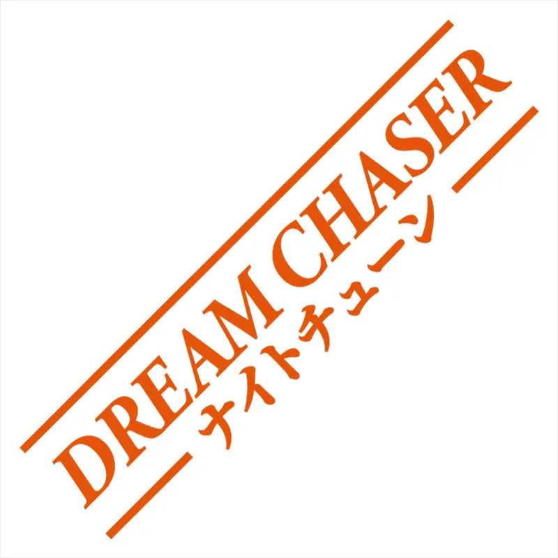 Dream Chaser Car Stickers JDM Windshield Banner Motivation Dream Build Escape After The File Glass Decoration Vinyl Decals (ONLINE ORDER ONLY)