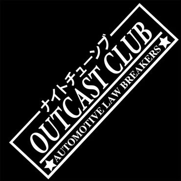 Outcast Club Car Stickers JDM Windshield Banner Motivation Dream Build Escape After The File Glass Decoration Vinyl Decals (ONLINE ORDER ONLY)