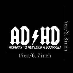 ADHD Highway To Hey Look A Squirrel Car Stickers, Vinyl Decals - For Cars, Trucks, Walls, Laptops, Windows, Motorcycles (ONLINE ORDER ONLY)