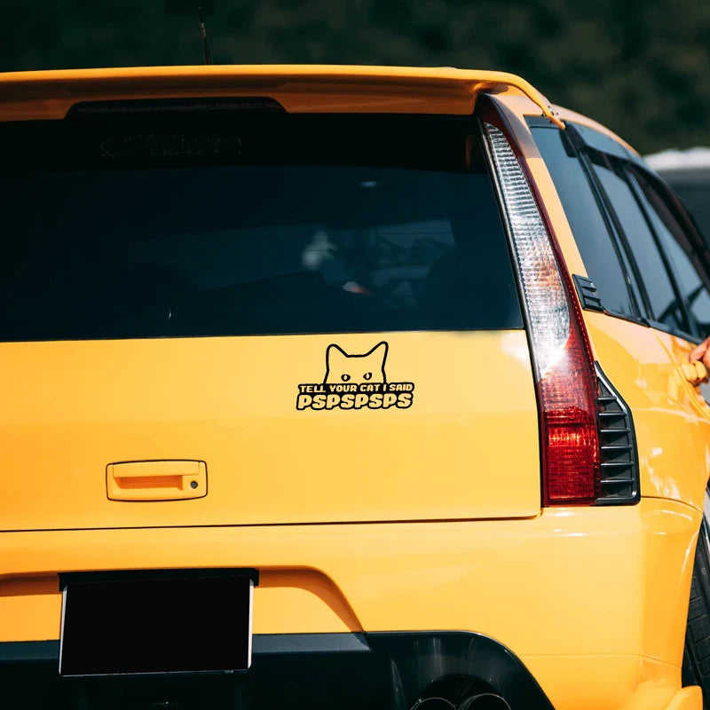 Tell Your Cat I Said PSPSPS Car Sticker And Vinyl Decals Motorcycle (ONLINE ORDER ONLY)