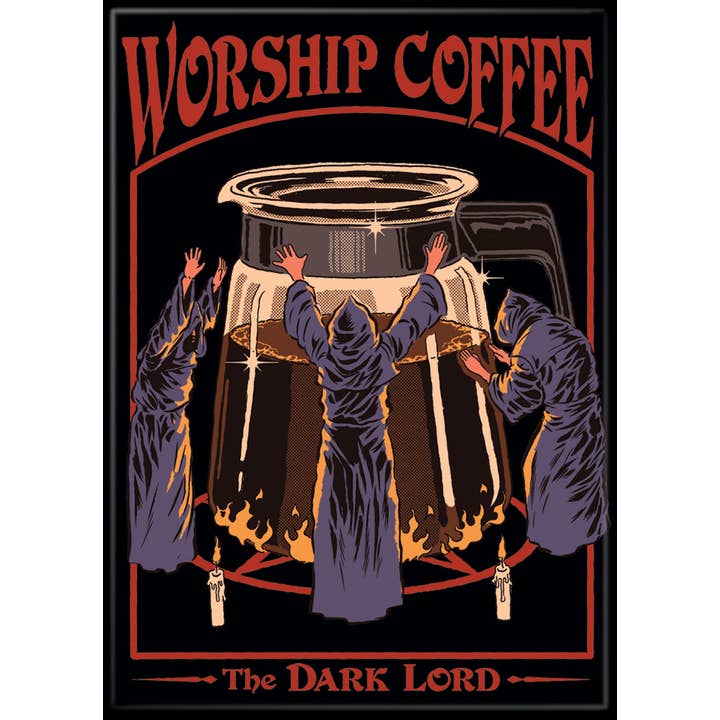 Steven Rhodes: Worship Coffee Magnet (ONLINE ORDER ONLY)