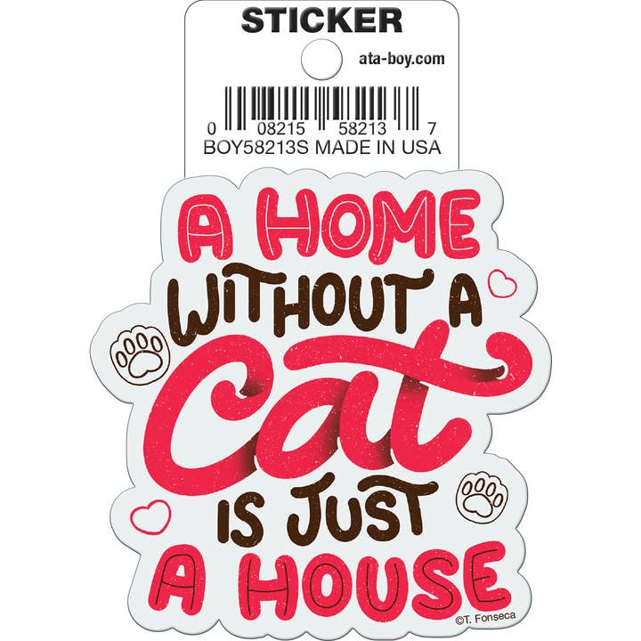 Tobe Fonseca: A Home Without A Cat Die Cut Vinyl Sticker - 3" (ONLINE ORDER ONLY)