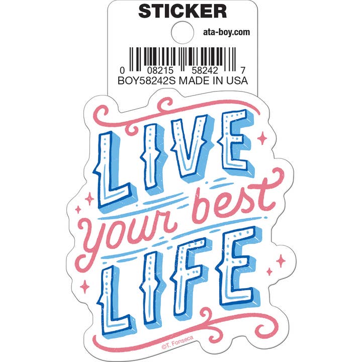Tobe Fonseca: Live Your Best Life Die Cut Vinyl Sticker - 3" (ONLINE ORDER ONLY)